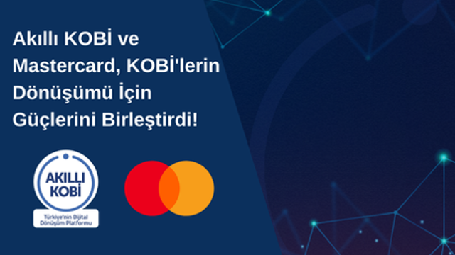 Mastercard ve Akıllı KOBİ, KOBİ'lerin Dönüşümünü Desteklemek ve Hızlandırmak İçin Güçlerini Birleştirdi