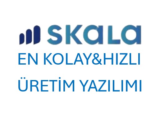 Skala Üretim Yazılımı