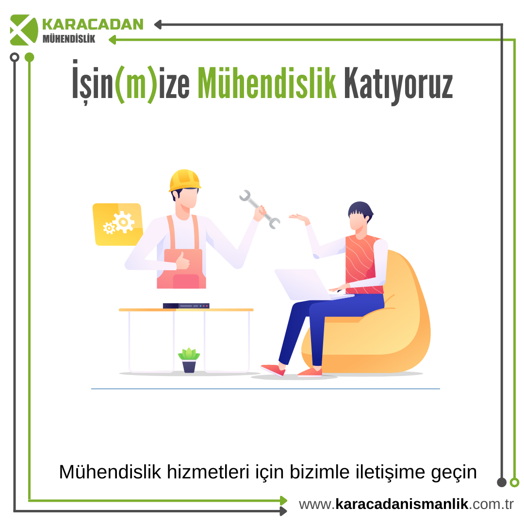 Karacadan Danışmanlık Bilişim Mühendislik Sanayi ve Dış Ticaret Limited Şirketi Mühendislik 