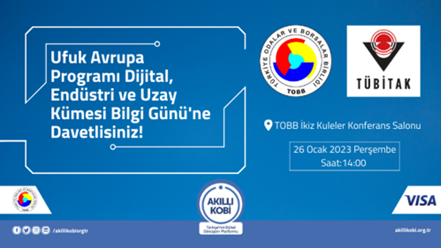 TÜBİTAK ve TOBB İşbirliğinde Gerçekleştirilecek Olan Ufuk Avrupa Programı Dijital, Endüstri ve Uzay Kümesi Bilgi Günü